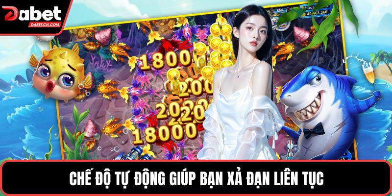 Chế độ tự động giúp bạn xả đạn liên tục