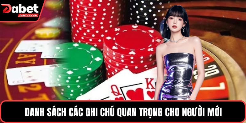 Danh sách các ghi chú quan trọng cho người mới