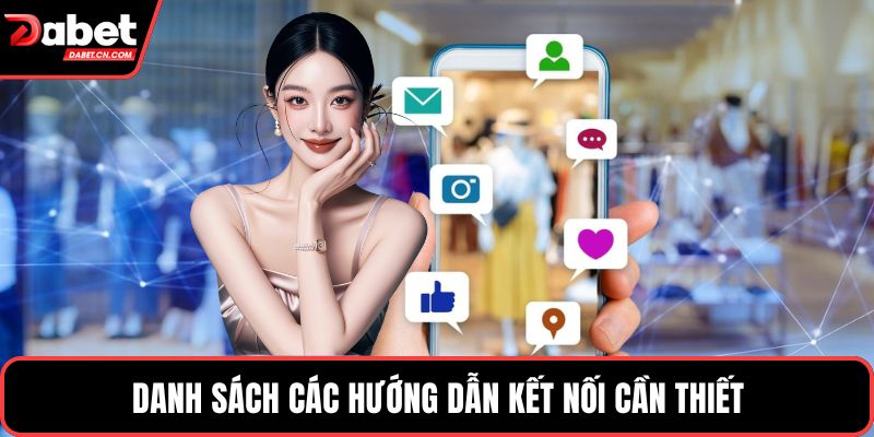 Danh sách các hướng dẫn kết nối cần thiết