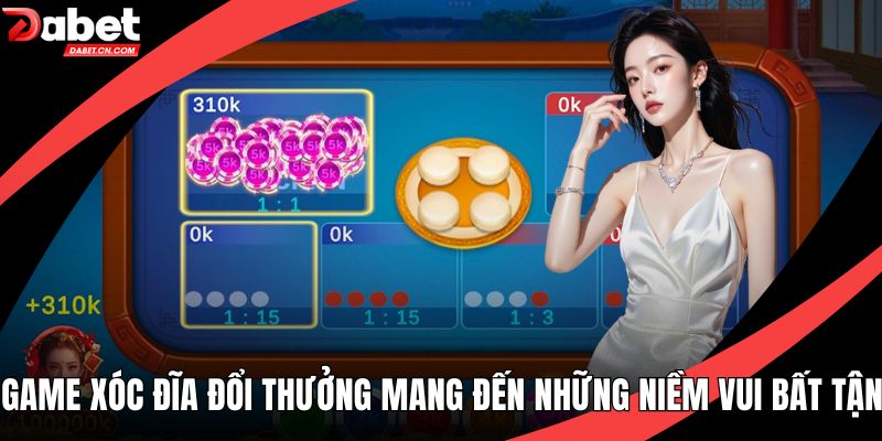 Game Xóc Đĩa Đổi Thưởng Mang Đến Những Niềm Vui Bất Tận