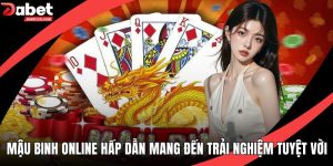 Mậu Binh Online Hấp Dẫn Mang Đến Trải Nghiệm Tuyệt Vời