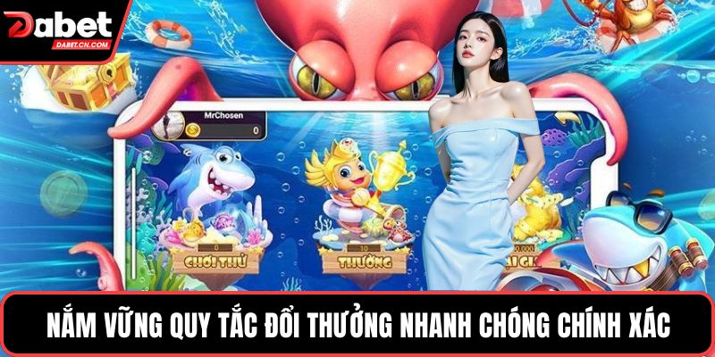 Nắm vững quy tắc đổi thưởng nhanh chóng chính xác