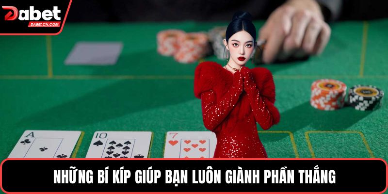 Những bí kíp giúp bạn luôn giành phần thắng