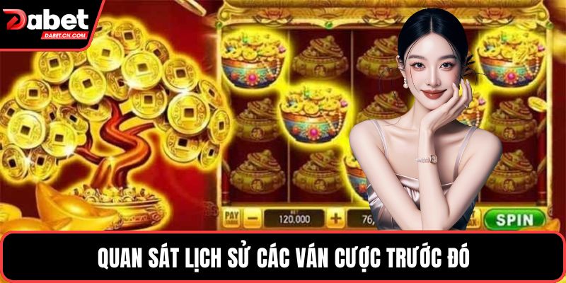 Quan sát lịch sử các ván cược trước đó